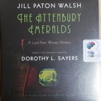 The Attenbury Emeralds written by Jill Paton Walsh performed by Edward Petherbridge on CD (Unabridged)